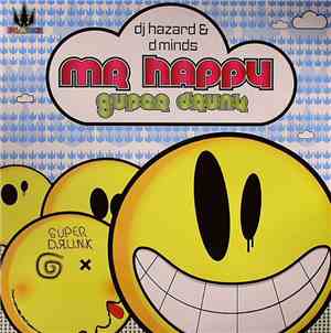 DJ Hazard & D Minds - Mr Happy / Super Drunk