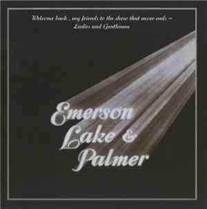 Emerson, Lake & Palmer - Welcome Back, My Friends To The Show That Never En ...
