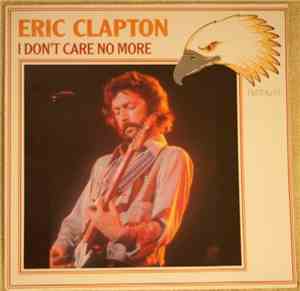 Eric Clapton - I Don't Care No More
