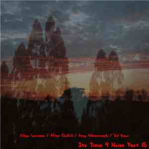 F. Laresca / After [Life] / Amy Weinrausch / DJ Kaos  - Its Time 4 Noise Pa ...
