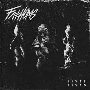 Fathoms  - Lives Lived