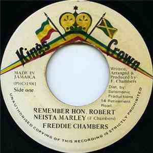 Freddie Chambers - Remember Hon. Robert Neista Marley