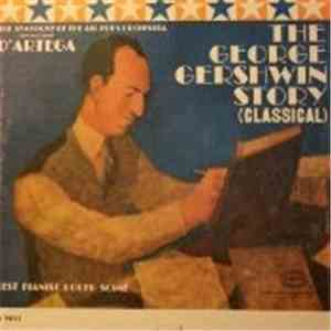 George Gershwin, The Symphony Of The Air Pops Orchestra, Al D'Artega, Roger ...