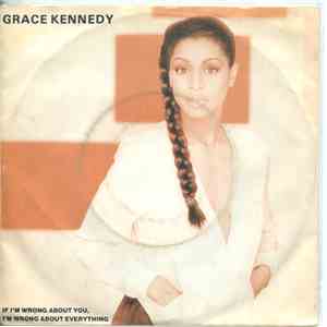 Grace Kennedy - If I'm Wrong About You, I'm Wrong About Everything