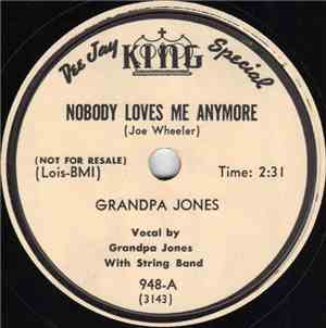 Grandpa Jones - Nobody Loves Me Anymore / I'm Hog Wild Crazy Over You