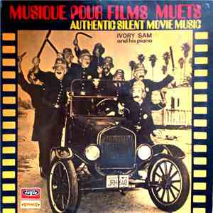 Ivory Sam - Musique Pour Films Muets (Authentic Silent Movie Music)