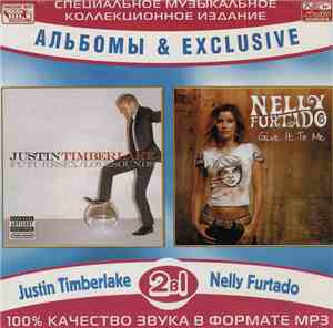 Justin Timberlake, Nelly Furtado - Justin Timberlake (2 В 1) Nelly Furtado