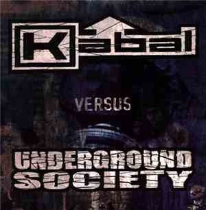 Kabal  / Underground Society - Kabal Versus Underground Society