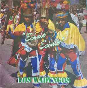 Los Wadyngos - Echale Echale