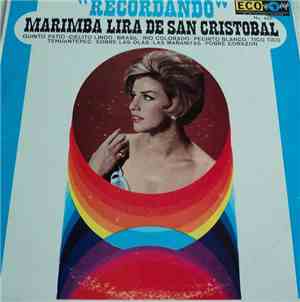 Marimba Lira De San Cristobal - Recordando