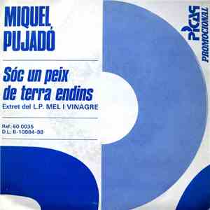 Miquel Pujadó - Sóc Un Peix De Terra Endins