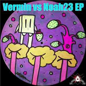 Noah23 & Vinyl Blight - Vermin Vs. Noah23 EP