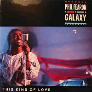 Phil Fearon & Galaxy - This Kind Of Love