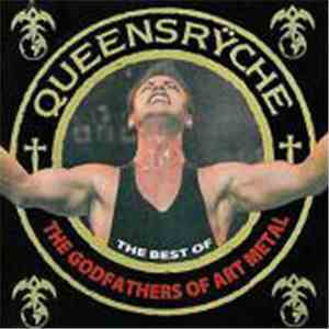Queensrÿche - The God Fathers Of Art Metal, The Best Of