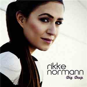 Rikke Normann - Dig Deep