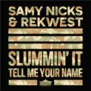 Samy Nicks & Rekwest - Slummin' It / Tell Me Your Name