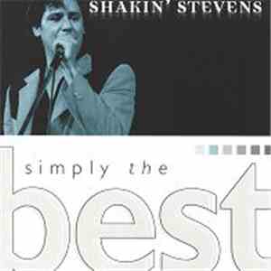 Shakin' Stevens - Simply The Best