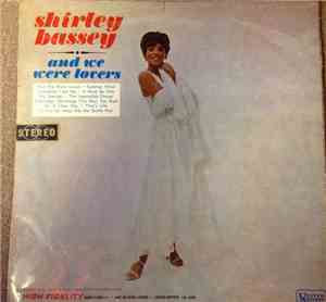 Shirley Bassey - And We Were Lovers