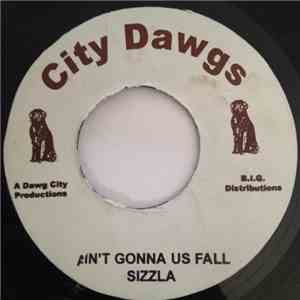 Sizzla - Ain't Gonna Us Fall
