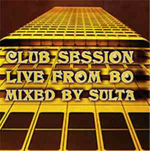 Sultan - Club Sessions Live From Boa