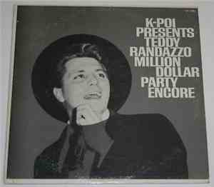 Teddy Randazzo - K-Poi Presents Teddy Randazzo Million Dollar Party Encore