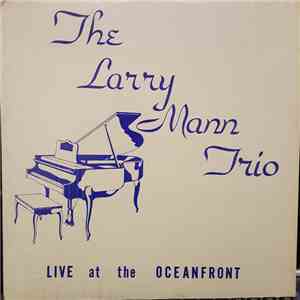 The Larry Mann Trio - Live at the Oceanfront