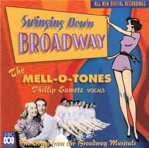 The Mell-O-Tones Vocals And Director Phillip Sametz - Swinging Down Broadwa ...