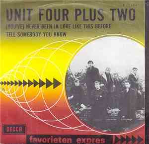 Unit Four Plus Two - (You've) Never Been In Love Like This Before / Tell So ...