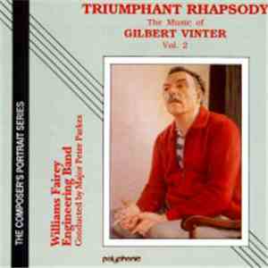 Williams Fairey Engineering Band - Triumphant Rhapsody: The Music Of Gilber ...