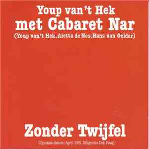 Youp van 't Hek Met Cabaret Nar - Zonder Twijfel