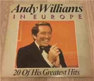 Andy Williams - Andy Williams In Europe - 20 Of His Greatest Hits