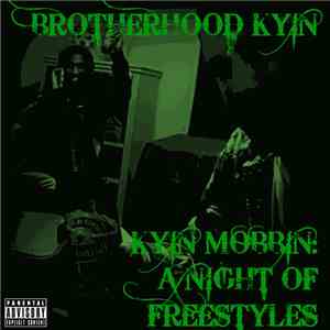 Brotherhood KYIN - KYIN Mobbin: A Night Of Freestyles