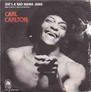 Carl Carlton - She's A Bad Mama Jama (She's Built, She's Stacked)