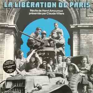 Claude Villers - La Libération De Paris Récits De Henri Amouroux Présentés  ...