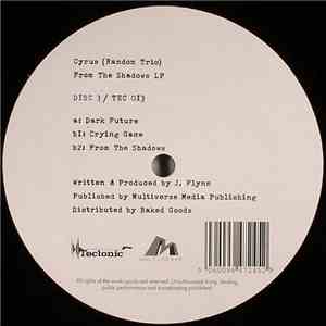 Cyrus (Random Trio) - From The Shadows LP - Disc 3