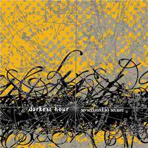 Darkest Hour - So Sedated So Secure
