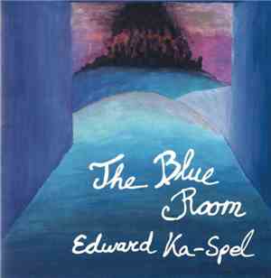 Edward Ka-Spel - The Blue Room