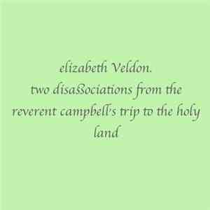 elizabeth Veldon - Two Disassociations From The Reverent Campbell's Trip To ...