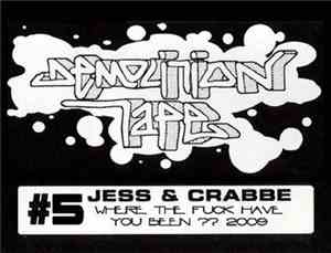 Jess & Crabbe - Demolition Tape #5