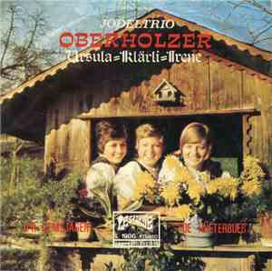 Jodeltrio Ursula, Klärli Und Irene Oberholzer - D'r Gemsjäger / De Hüeterbu ...