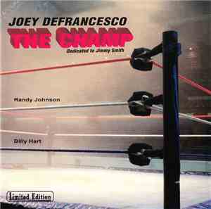 Joey DeFrancesco - The Champ  (Dedicated To Jimmy Smith)