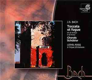 Johann Sebastian Bach, Lionel Rogg - Toccata et fugue/Chorals Schübler