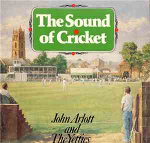 John Arlott And The Yetties - The Sound Of Cricket