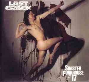 Last Crack - Sinister Funkhouse #17