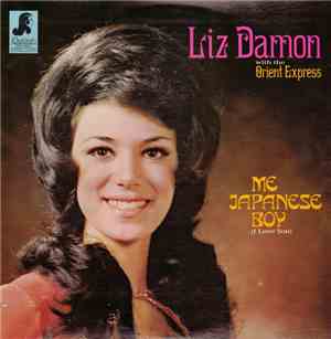 Liz Damon's Orient Express - Me Japanese Boy (I Love You)