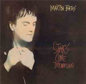Martyn Bates - Stars Come Trembling