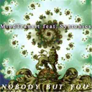 Mindtransit Featuring Syntonics - Nobody But You Remixes