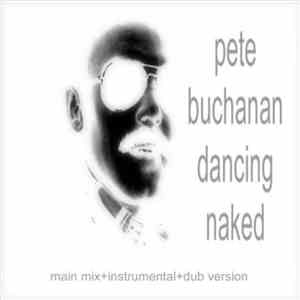 Pete Buchanan - Dancing Naked