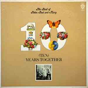 Peter, Paul And Mary - The Best Of Peter, Paul And Mary: (Ten) Years Togeth ...