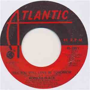 Roberta Flack - Will You Still Love Me Tomorrow / Go Up Moses